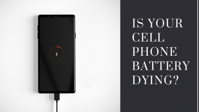 Is Your Cell Phone Battery Dying